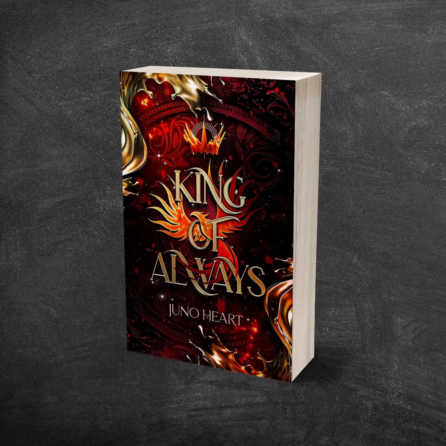 King of Always by Juno Heart paperback. A swoony fated mates fae romance.