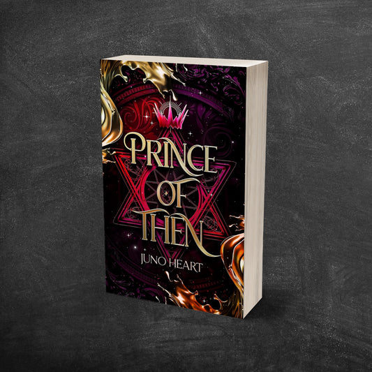 Prince of Then by Juno Heart paperback book. Swoony fae fantasy romance series the Black Blood Fae.